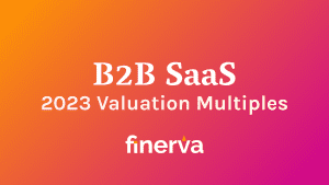 B2B SaaS 2023 Valuation Multiples