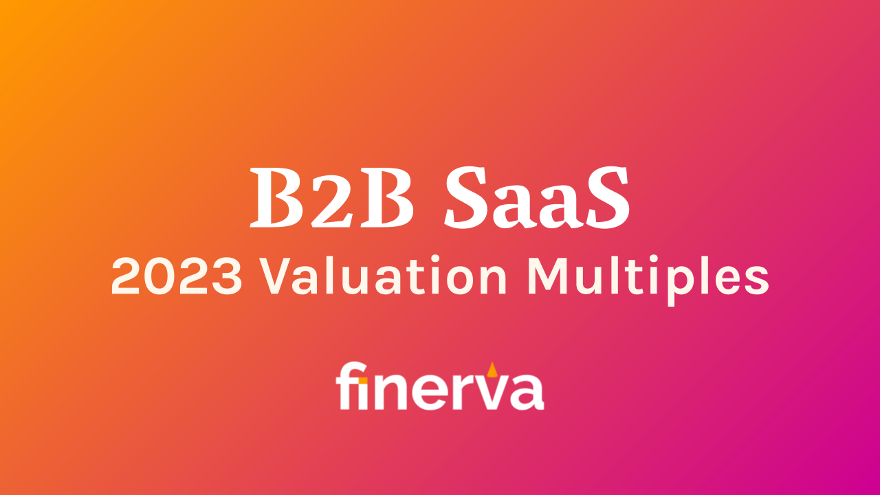 B2B SaaS 2023 Valuation Multiples