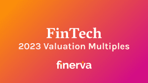 FinTech: 2023 Valuation Multiples