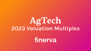 AgTech 2022 Valuation Multiples