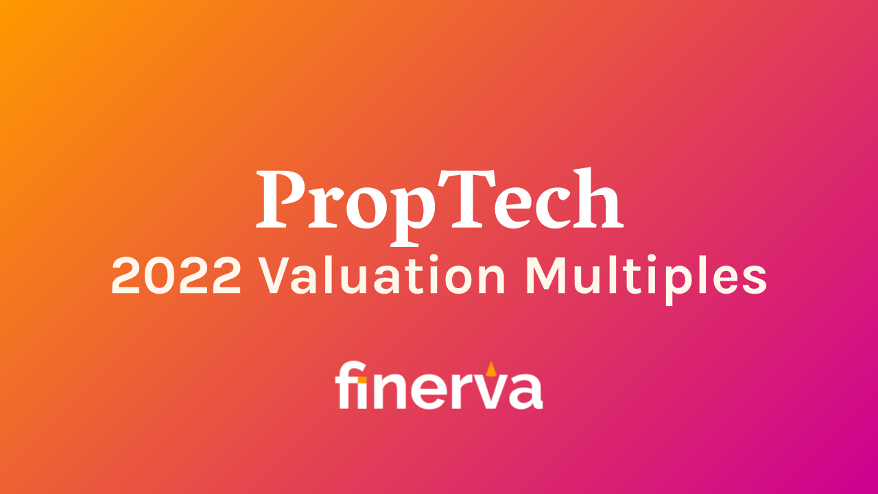 PropTech: 2022 Valuation Multiples